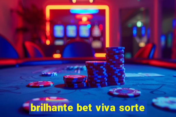 brilhante bet viva sorte